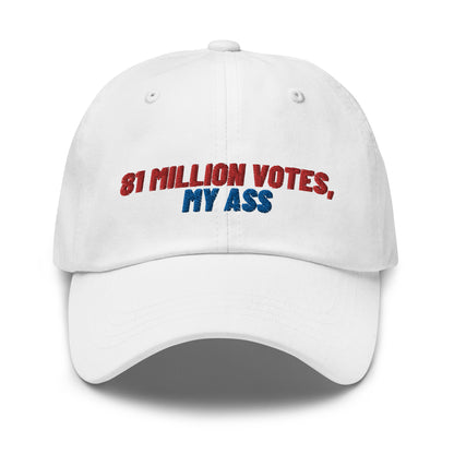 81 Million Votes, My Ass Hat (White)